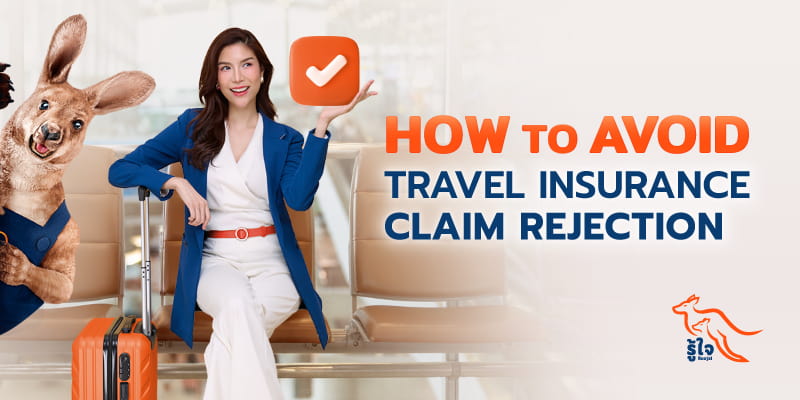 Why your travel insurance claims get denied and how to avoid rejection | Roojai Insurance